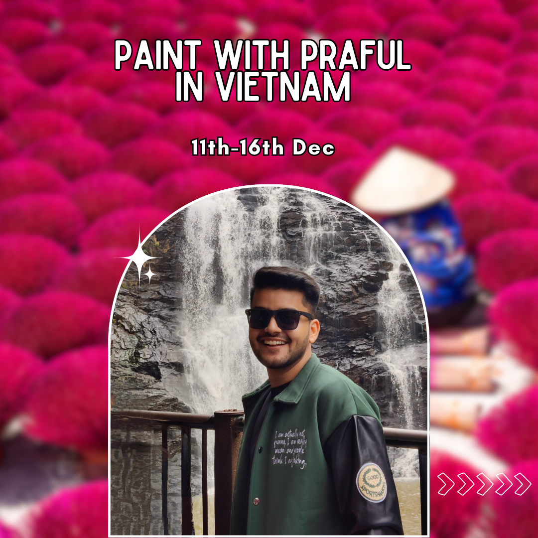 Paint with Praful in Vietnam