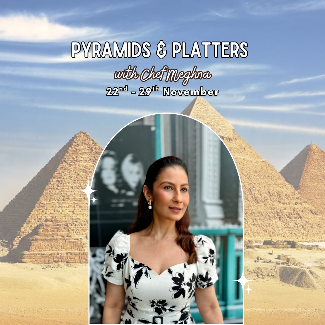 Pyramids & Platters With Chef Meghna